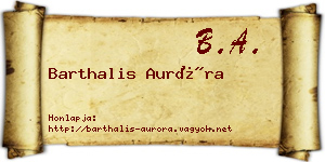 Barthalis Auróra névjegykártya
